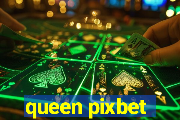 queen pixbet